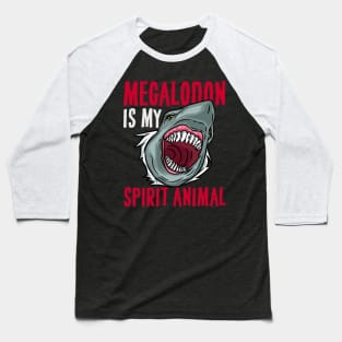 Megalodon is my Spirit Animal - Prehictoric Shark Baseball T-Shirt